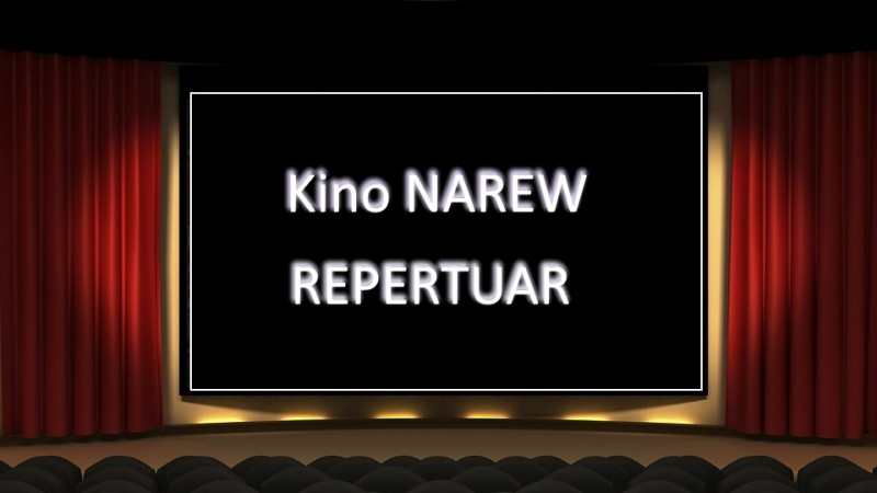Pułtusk - Repertuar Kino NAREW - 26.04.- 8.05.2019
