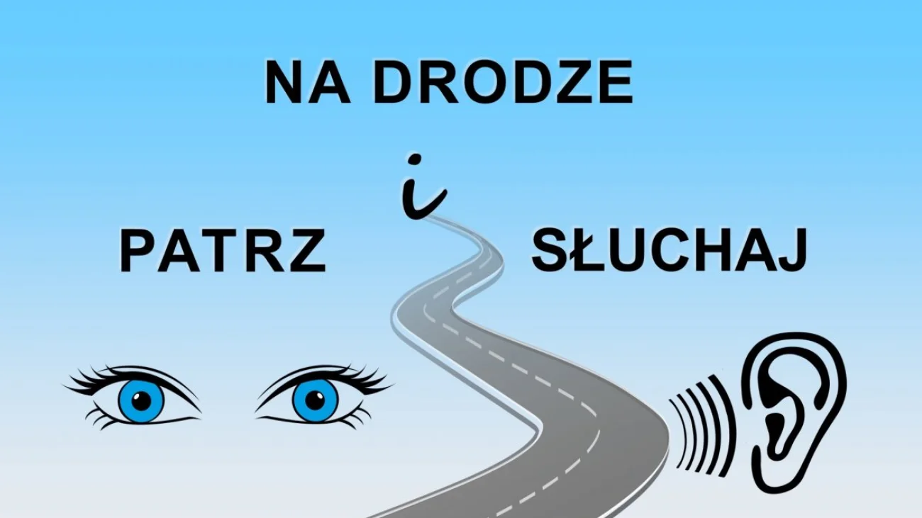 PATRZ I SŁUCHAJ! - akcja policji