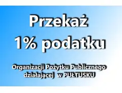 1 procent podatku. Komu przekazać w Pułtusku? [LISTA ORGANIZACJI OPP]