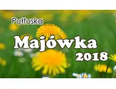 Majówka 2018 w Pułtusku. Plan imprez.