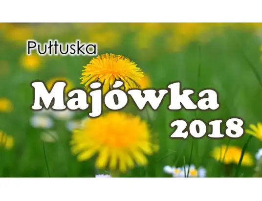 Majówka 2018 w Pułtusku. Plan imprez.