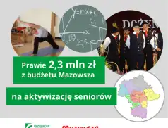 Prawie 2,3 mln zł z budżetu Mazowsza na aktywizację seniorów