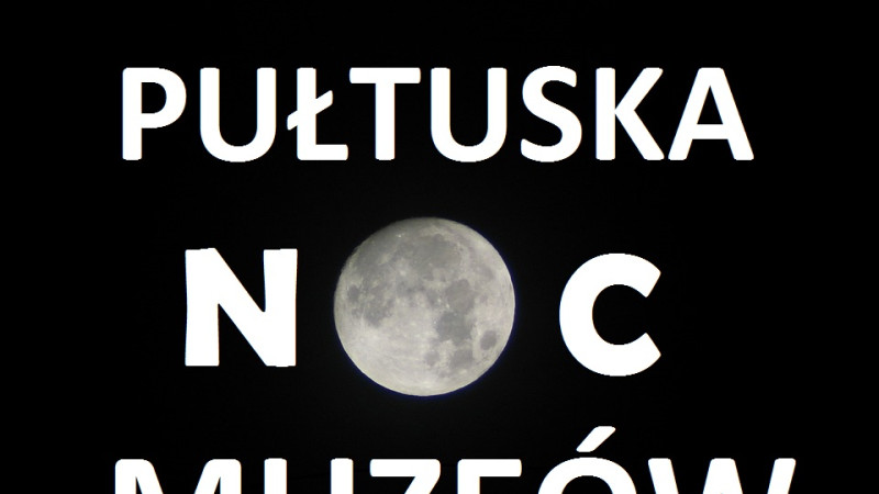 Noc Muzeów - Pułtusk 2016