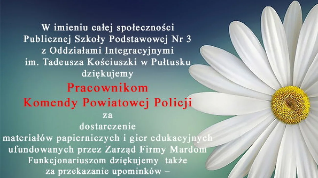 Podziękowania dla firmy Mardom i Komendy Policji w Pułtusku