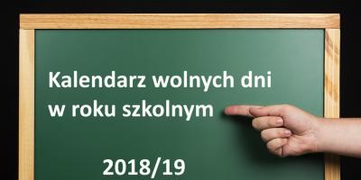 Kalendarz roku szkolnego 2018/2019 r. Kiedy wolne dni od lekcji?