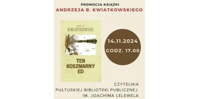 Promocja książki Andrzeja B. Kwiatkowskiego „Ten koszmarny Ed”