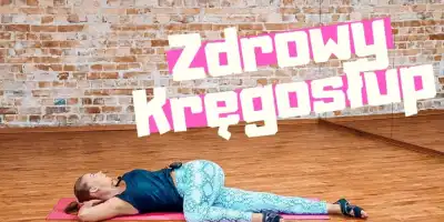 Ćwiczenia na zdrowy kregosłup