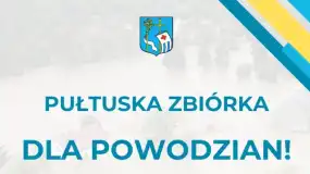 Pułtusk Solidarny z Powodzianami – Zbiórka Pomocowa