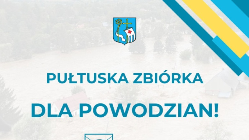 Pułtusk Solidarny z Powodzianami – Zbiórka Pomocowa