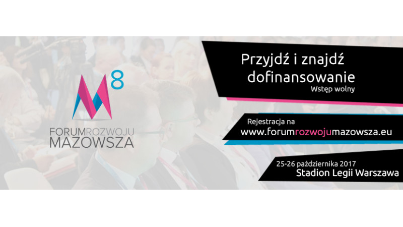 8. Forum Rozwoju Mazowsza - Pozyskaj dofinansowanie