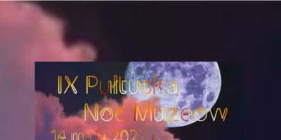 Noc Muzeów w Pułtusku - 14 maja 2022 r.