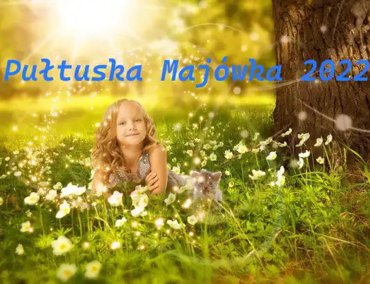 Pułtuska Majówka 2022 - Program i propozycje na majówkę 2022